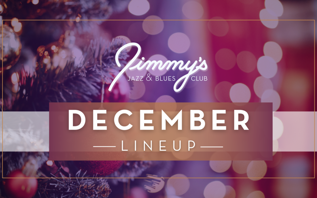 Jazz Up the Holidays This December at Jimmy’s Jazz & Blues Club